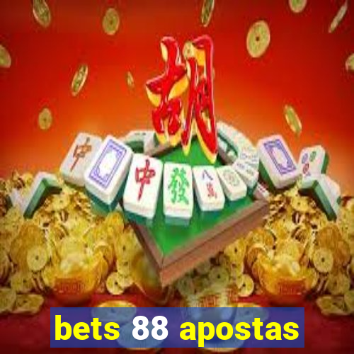 bets 88 apostas